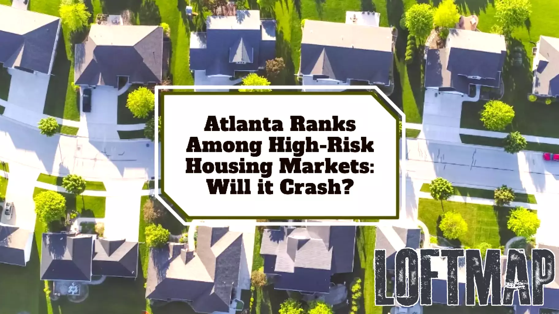 Atlanta's Housing Market Faces High-Risk Decline: What It Means for Stakeholders