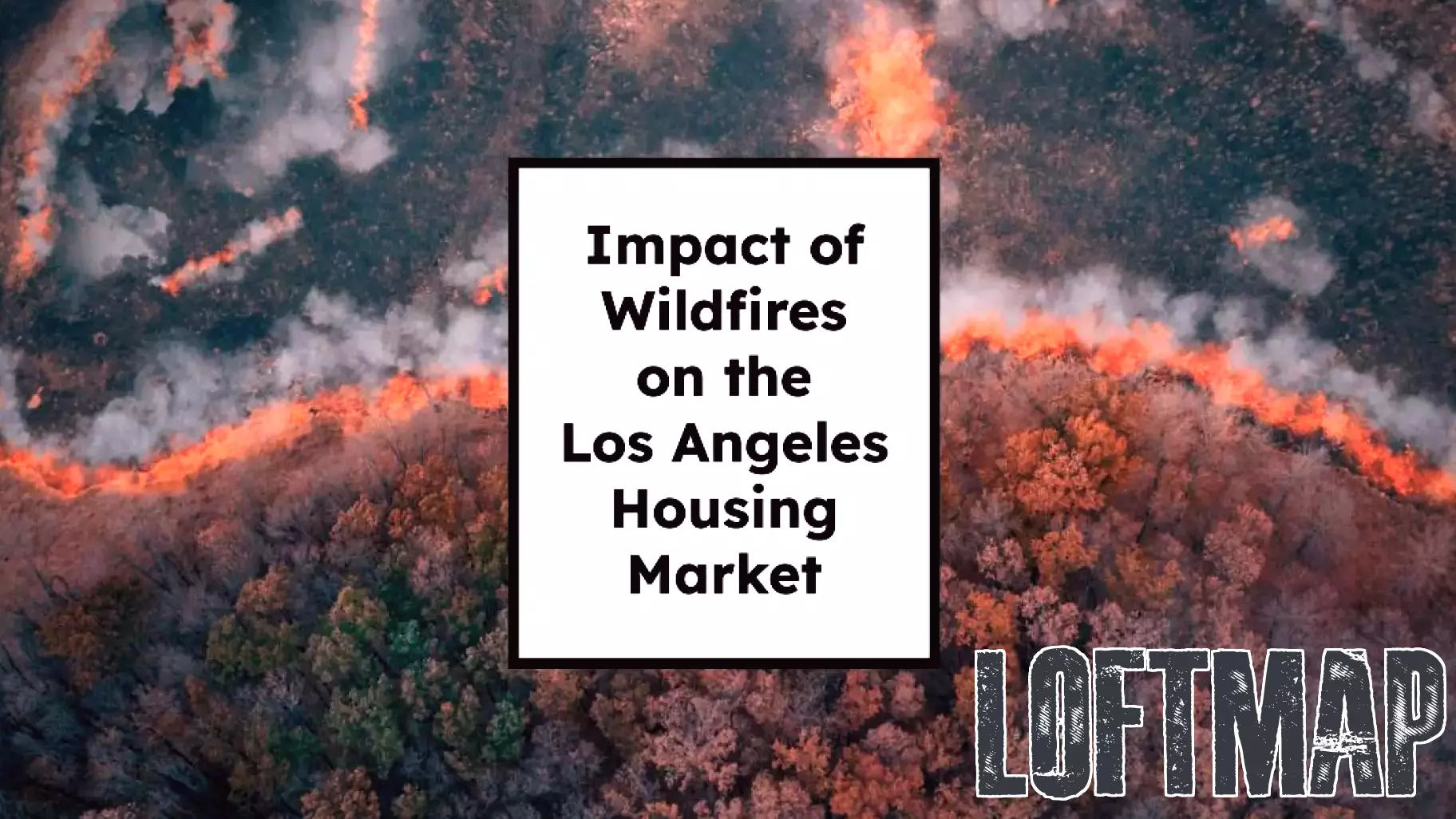 The Effect of Wildfires on Los Angeles Housing Market in 2025